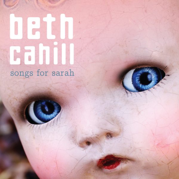 Beth Cahill - Songs for Sarah