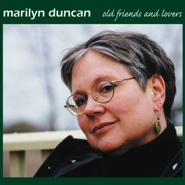 Marilyn Duncan - Old Friends and Lovers