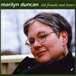 Marilyn Duncan - Old Friends and Lovers